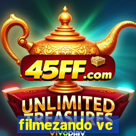 filmezando vc